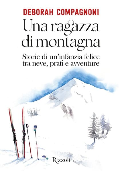 Una ragazza di montagna con Deborah Compagnoni