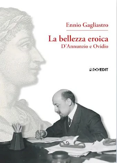 La bellezza eroica. D’Annunzio e Ovidio
