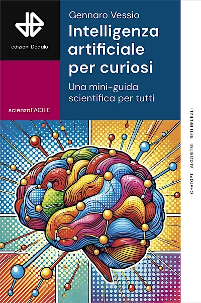 Intelligenza artificiale per curiosi. Una mini-guida scientifica per tutti