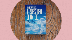Il sussurro di un Dio