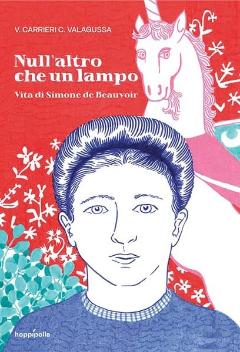Null’altro che un lampo. Vita di Simone de Beauvoir