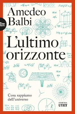 L’ultimo orizzonte con Amedeo Balbi