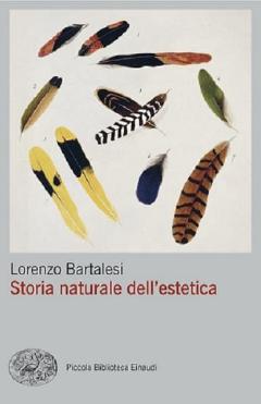 Storia naturale dell’estetica con Lorenzo Bartalesi