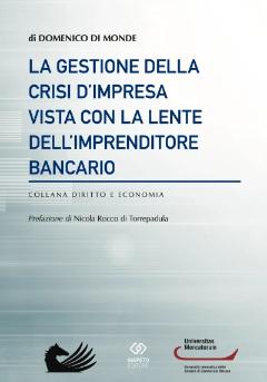 La gestione della crisi d’impresa vista con la lente dell’imprenditore bancario