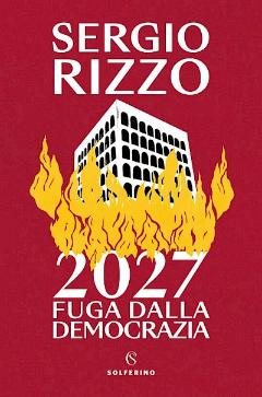 2027. Fuga dalla democrazia