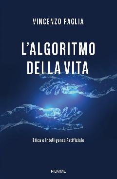 L’algoritmo Della Vita - Etica E Intelligenza Artificiale