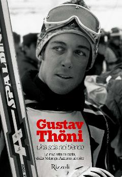 Una Scia Nel Bianco - La Mia Vita In Pista,
Dalla Valanga Azzurra All'oro Olimpico